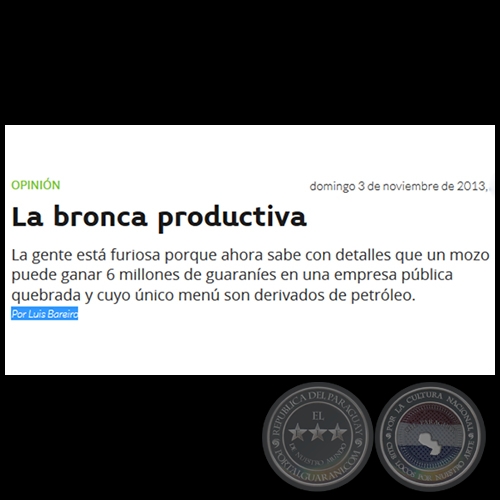 LA BRONCA PRODUCTIVA - Por LUIS BAREIRO - Domingo, 03 de Noviembre de 2013